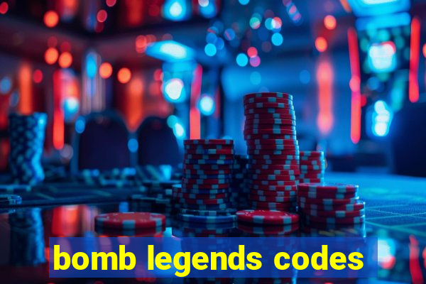 bomb legends codes