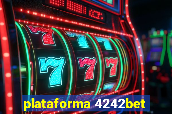 plataforma 4242bet