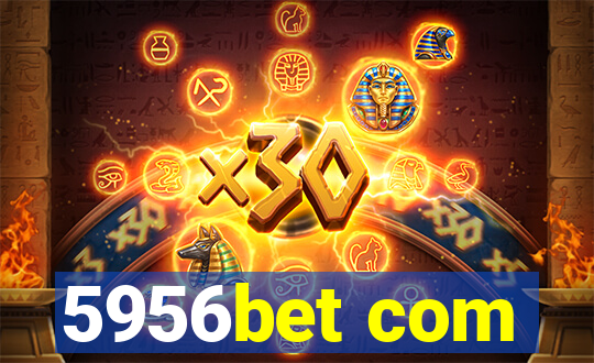 5956bet com