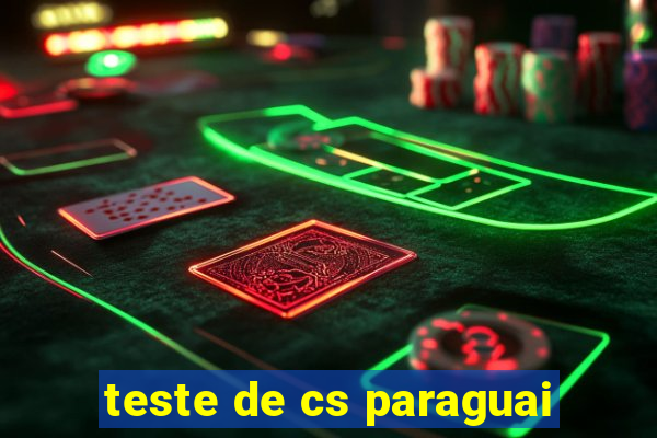 teste de cs paraguai