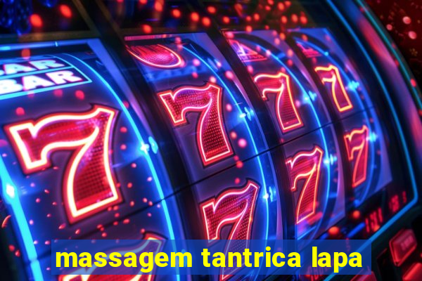 massagem tantrica lapa