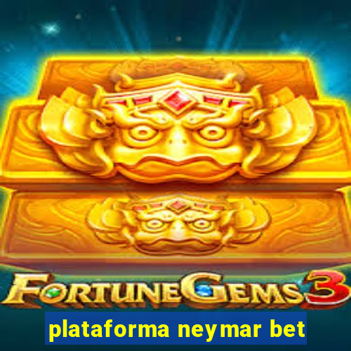 plataforma neymar bet