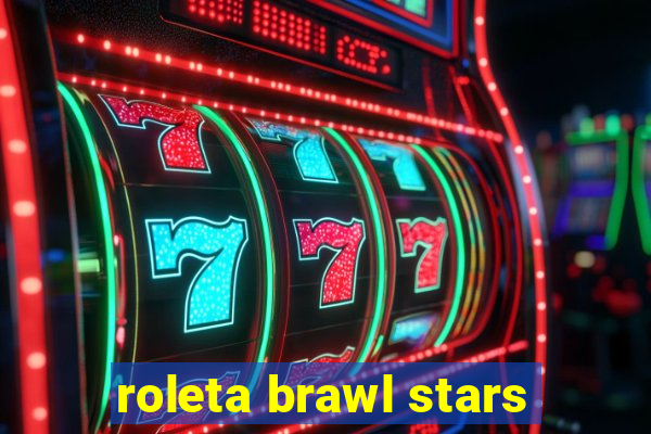 roleta brawl stars