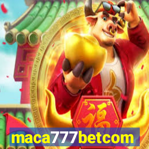 maca777betcom