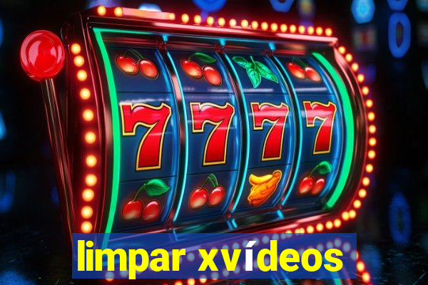 limpar xvídeos