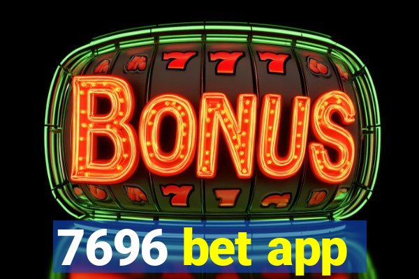 7696 bet app