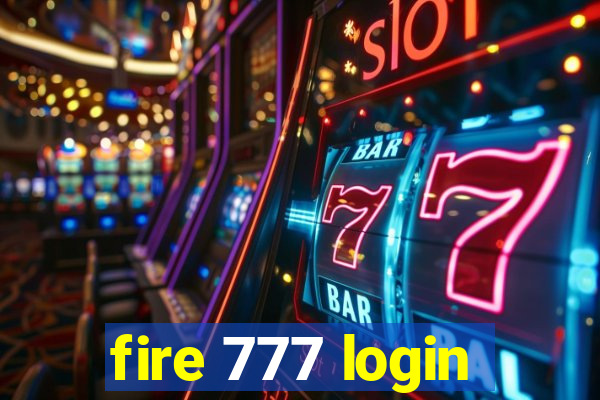 fire 777 login