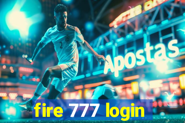 fire 777 login