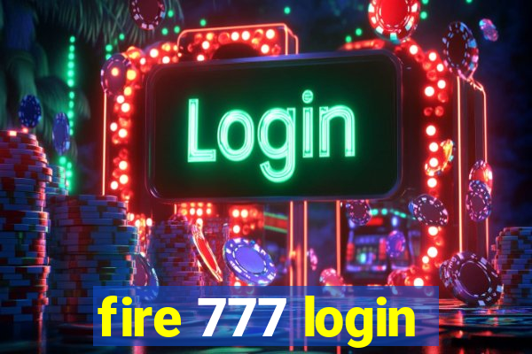 fire 777 login