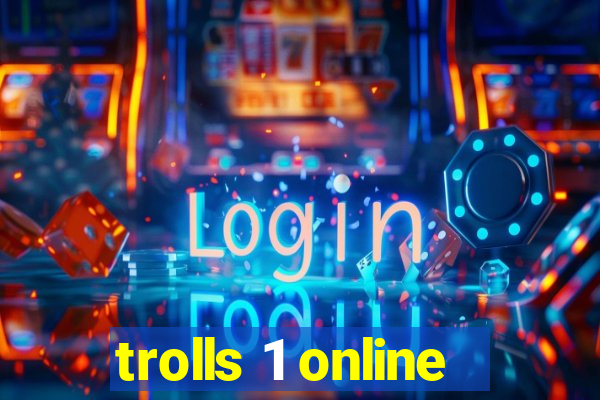 trolls 1 online