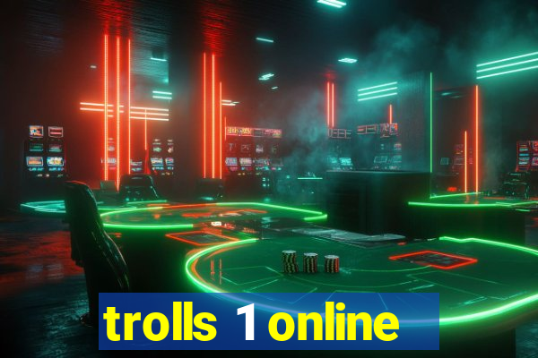 trolls 1 online