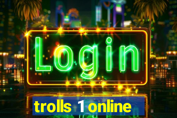 trolls 1 online