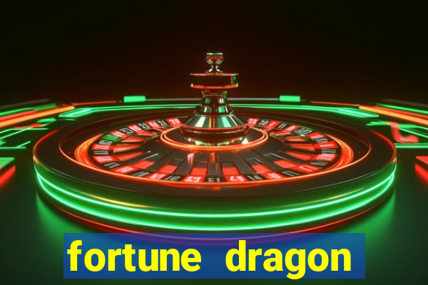 fortune dragon ganho certo