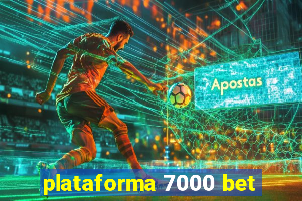 plataforma 7000 bet