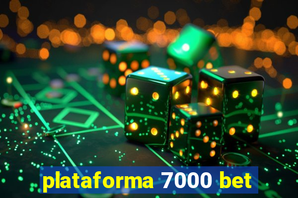 plataforma 7000 bet