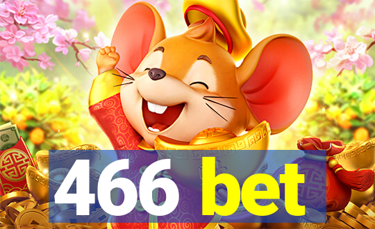 466 bet