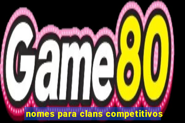 nomes para clans competitivos