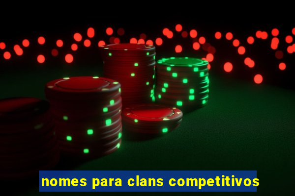 nomes para clans competitivos