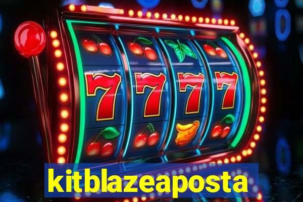 kitblazeaposta