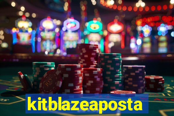 kitblazeaposta