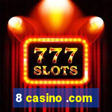 8 casino .com