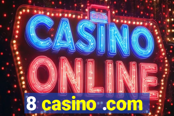 8 casino .com