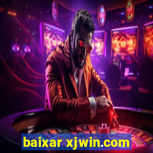 baixar xjwin.com