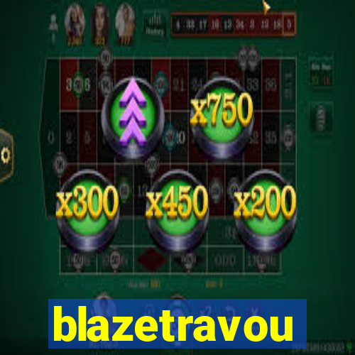 blazetravou