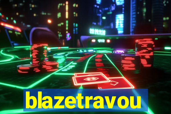 blazetravou