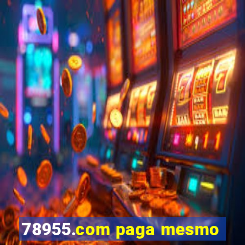 78955.com paga mesmo