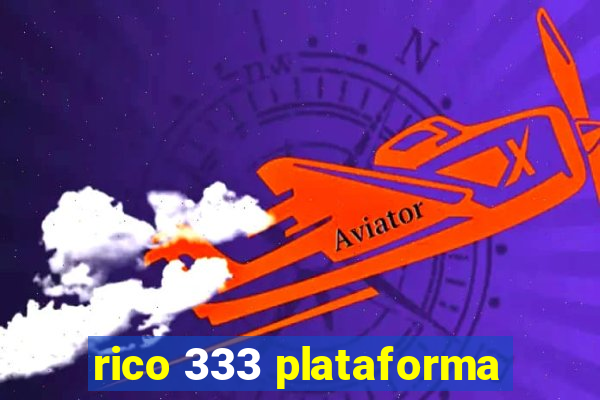 rico 333 plataforma