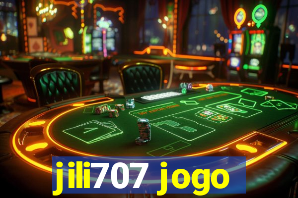 jili707 jogo