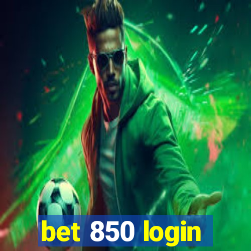 bet 850 login