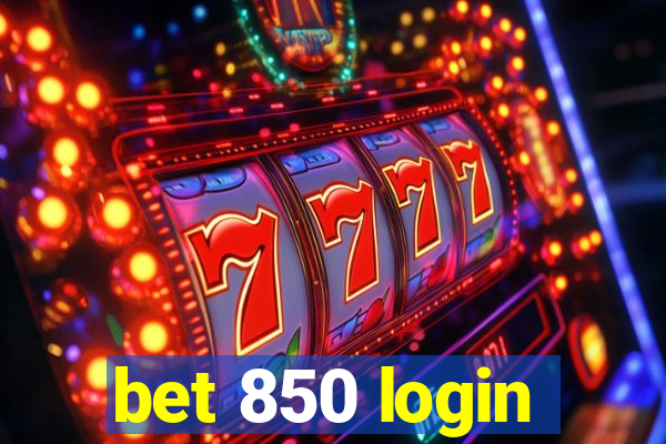 bet 850 login