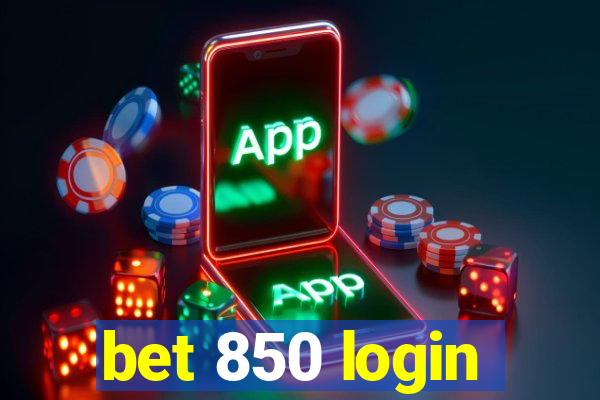 bet 850 login