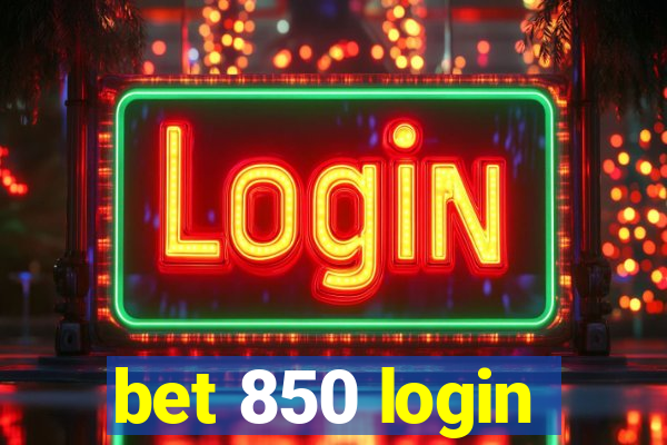 bet 850 login