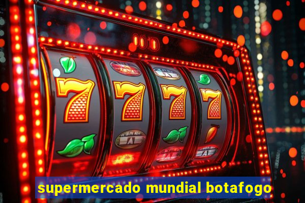 supermercado mundial botafogo