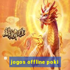 jogos offline poki