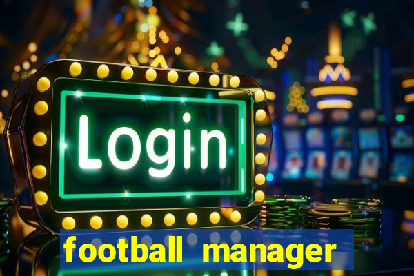 football manager 2024 crack