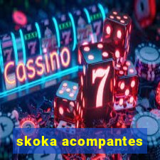 skoka acompantes