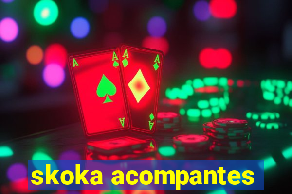 skoka acompantes