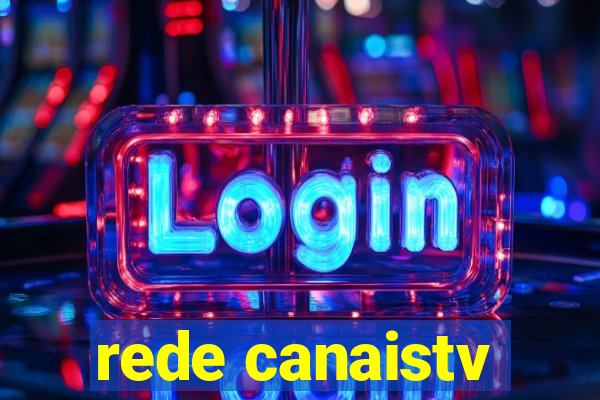 rede canaistv