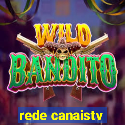 rede canaistv