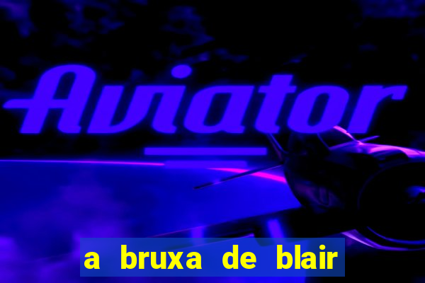 a bruxa de blair 1999 filme completo dublado