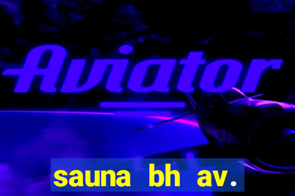 sauna bh av. augusto de lima 444 - centro