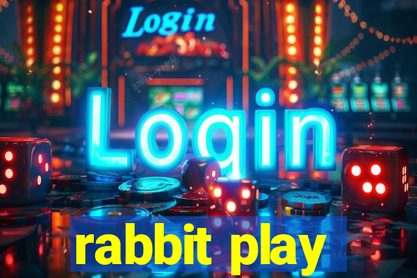 rabbit play