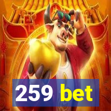 259 bet