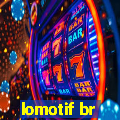 lomotif br