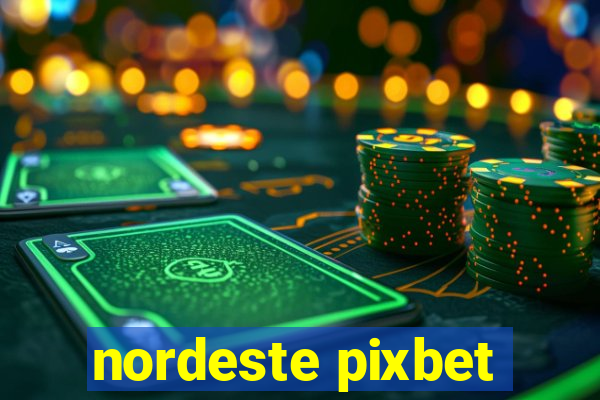 nordeste pixbet