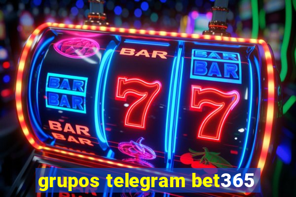 grupos telegram bet365